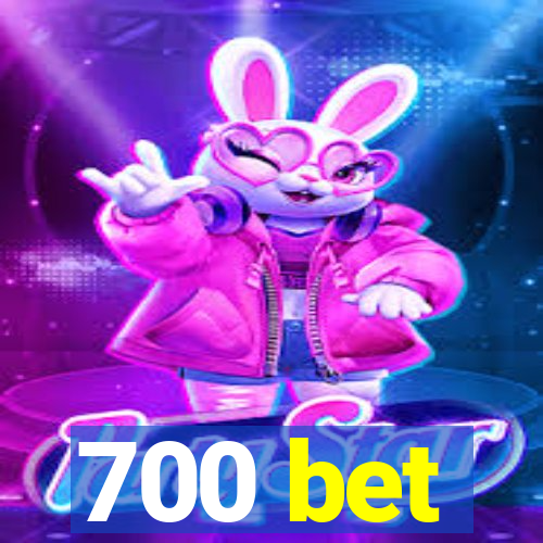 700 bet